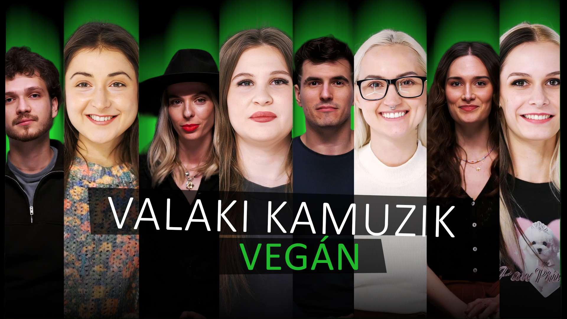 Valaki kamuzik – Vegánok